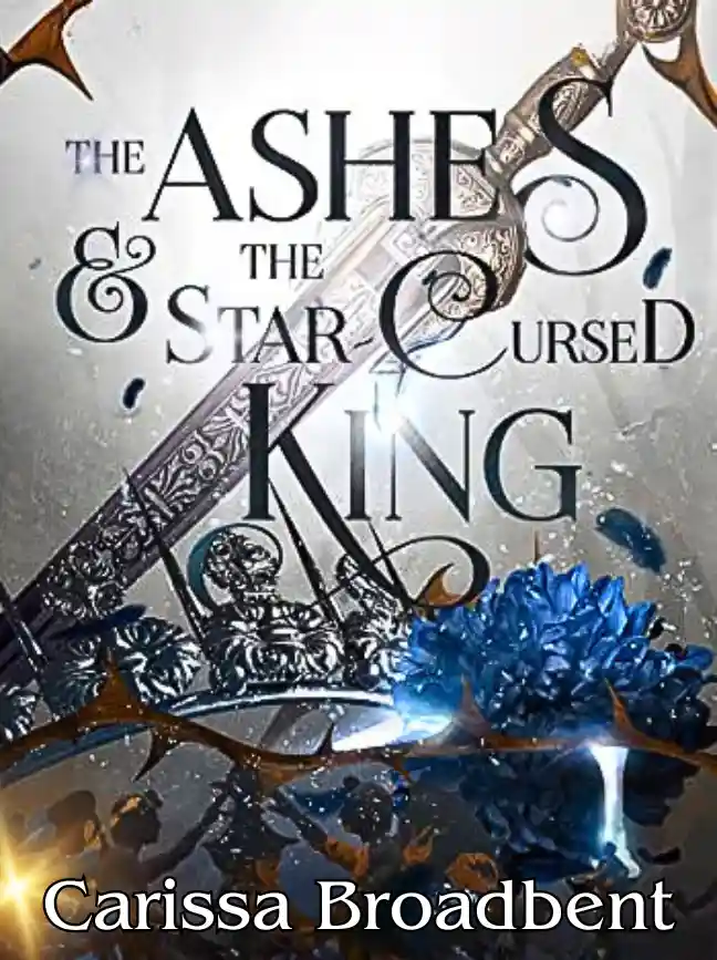 The Ashes & the Star-Cursed King