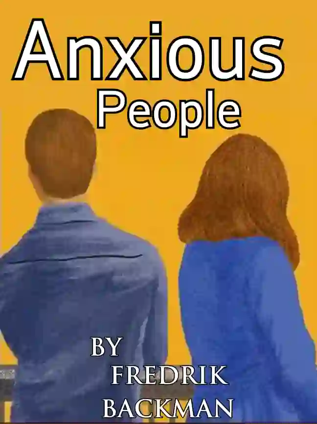 Anxious People by Fredrik Backman Read Free Online