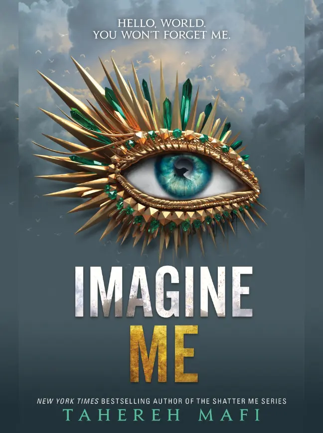 Imagine Me (Shatter Me, 6)