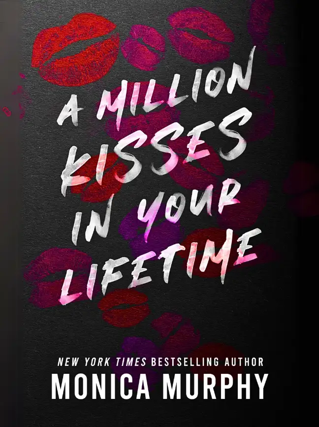 A Million Kisses In Your Lifetime by Monica Murphy