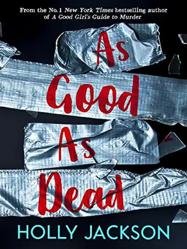 As Good As Dead (A Good Girl's Guide to Murder #3) by Holly Jackson