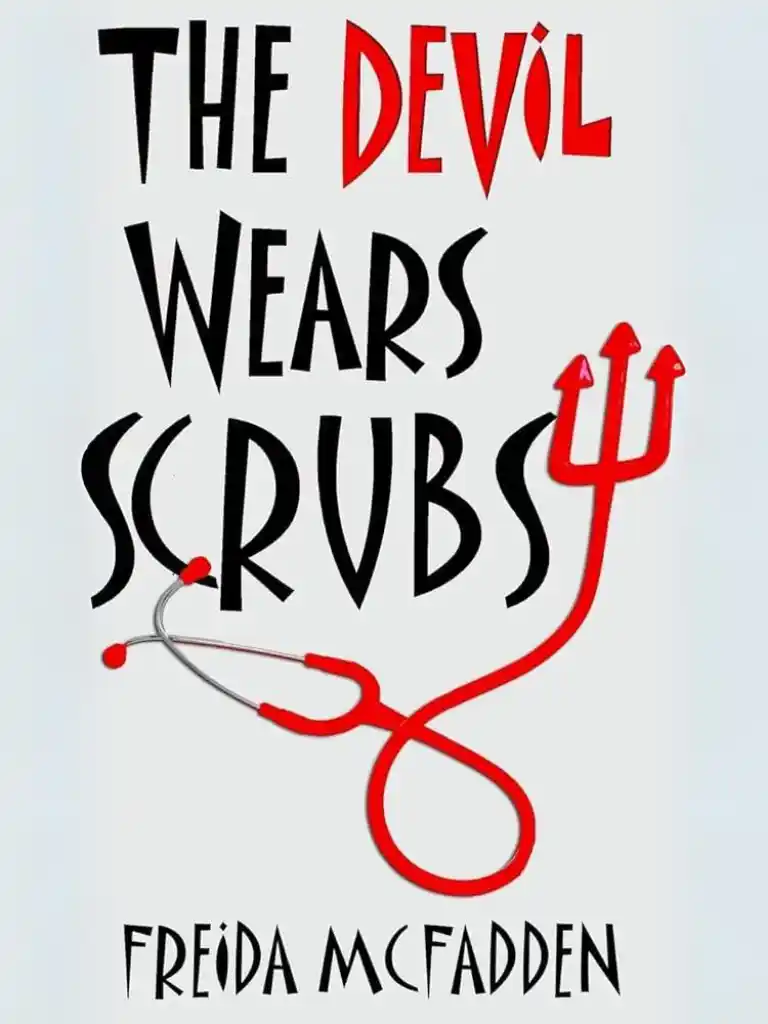 The Devil Wears Scrubs by Freida McFadden