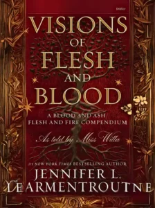 Visions of Flesh and Blood: A Blood and Ash/Flesh and Fire Compendium by Jennifer L. Armentrout