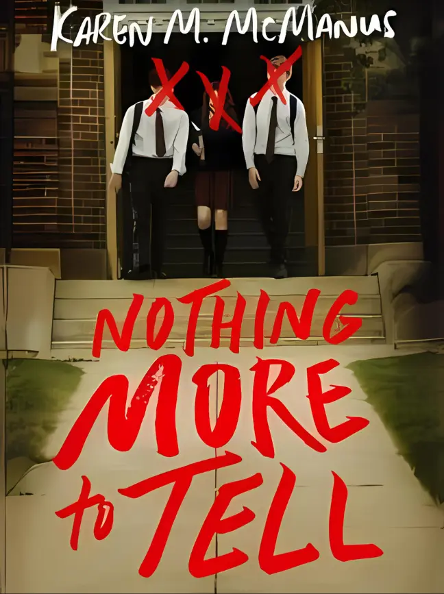 Nothing More to Tell by Karen M. McManus