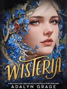 Wisteria (Belladonna, #3) by Adalyn Grace