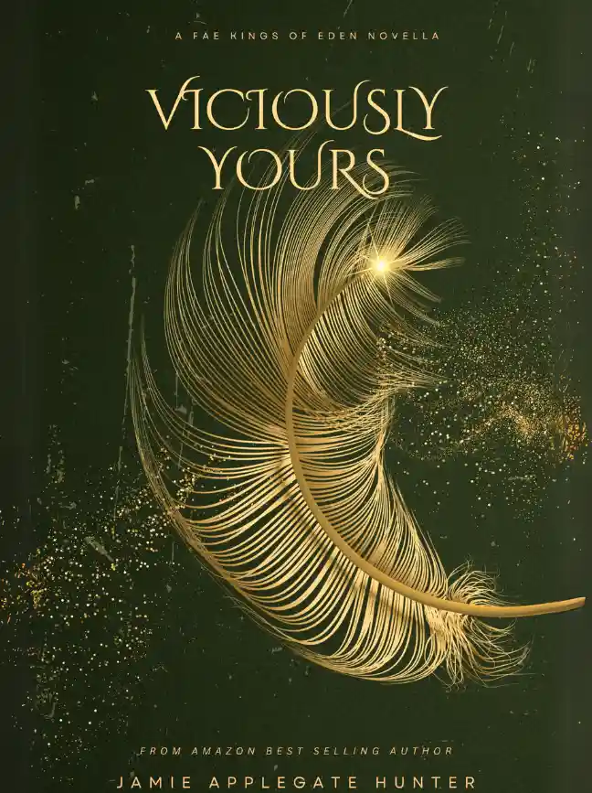 Viciously Yours (Fae Kings of Eden, #1) by Jamie Applegate Hunter