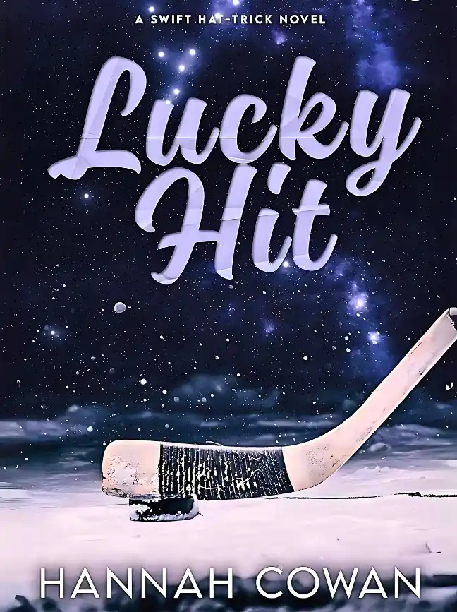 Lucky Hit (Swift Hat-Trick Trilogy, #1) by Hannah Cowan