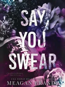 Say You Swear (Boys of Avix, #1) by Meagan Brandy