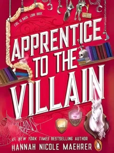 Apprentice to the Villain (Assistant and the Villain, 2) by Hannah Nicole Maehrer