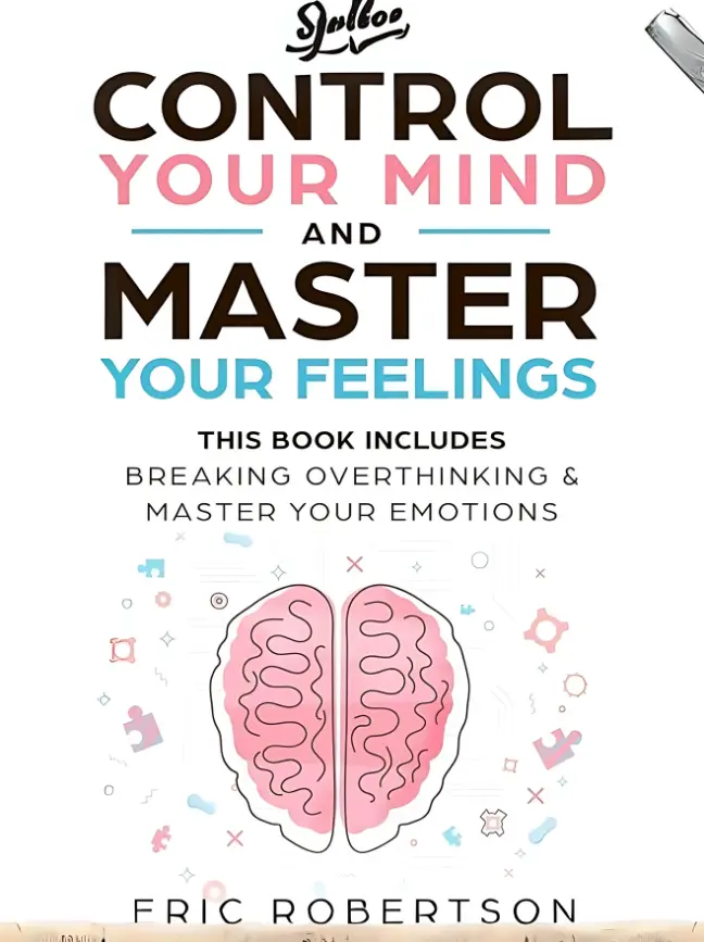 Control Your Mind and Master Your Feeling