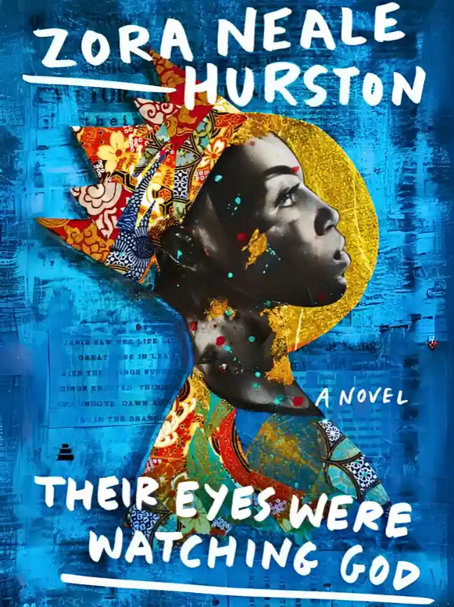 Their Eyes Were Watching God by Zora Neale Hurston