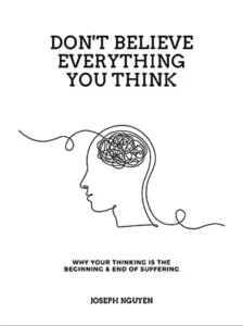 Don't Believe Everything You Think