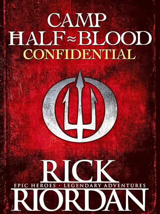 Camp Half-Blood Confidential (The Trials of Apollo) by Rick Riordan