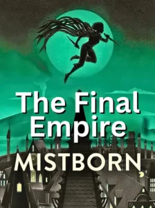 The Final Empire (Mistborn, #1)