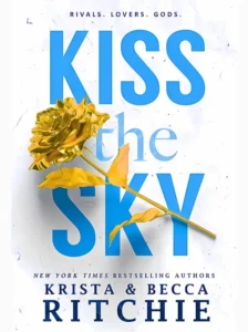 Kiss the Sky (Calloway Sisters, #1) by Krista Ritchie