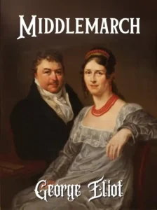 Middlemarch by George Eliot