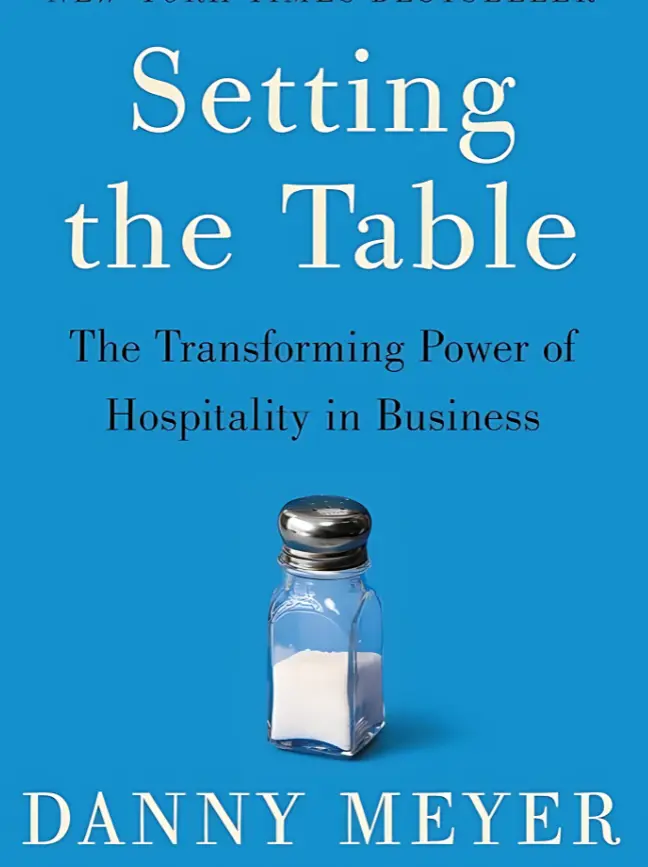 Setting the Table: The Transforming Power of Hospitality in Business