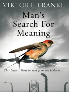 Man's Search for Meaning by Viktor E. Frankl