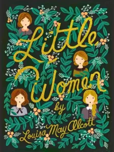 Little Women (Little Women, #1) by Louisa May Alcott