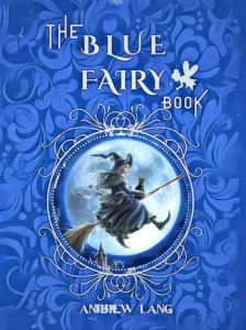 The Blue Fairy Book by Andrew Lang