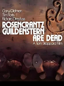 Rosencrantz and Guildenstern Are Dead: play