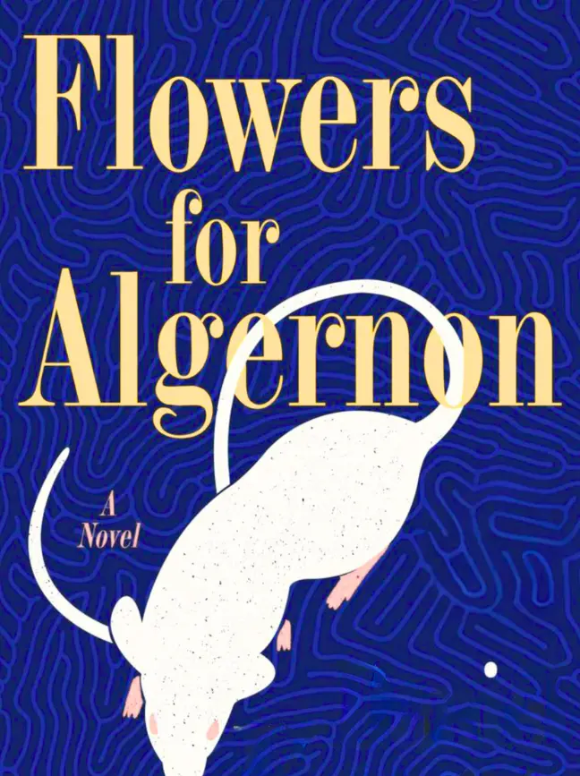 Flowers for Algernon by Daniel Keyes