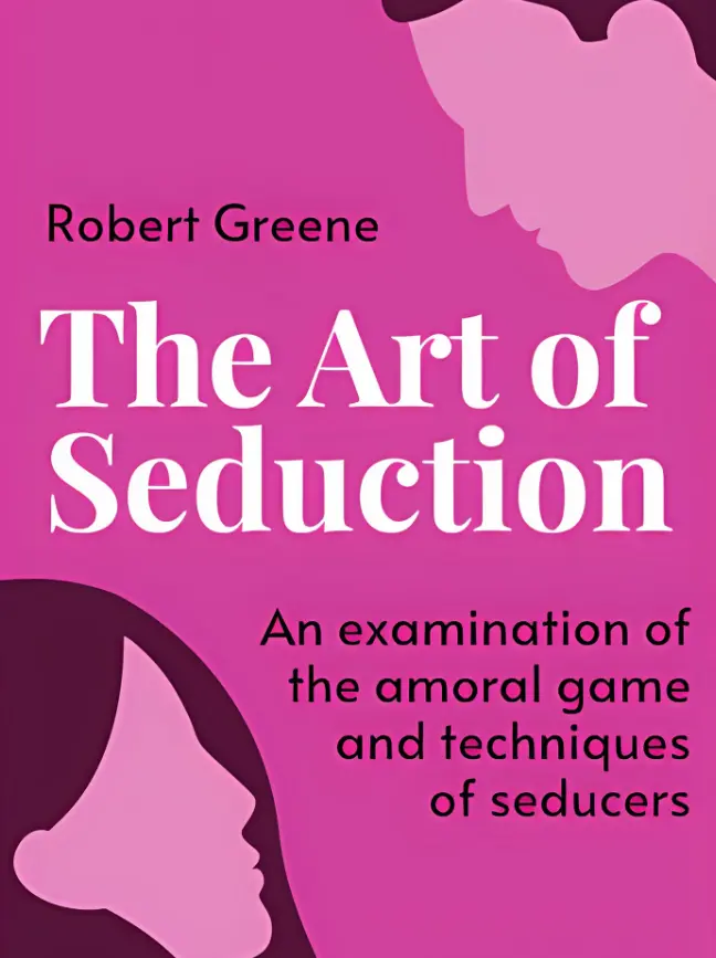 The Art of Seduction by Robert Greene