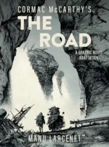 The Road by Cormac McCarthy