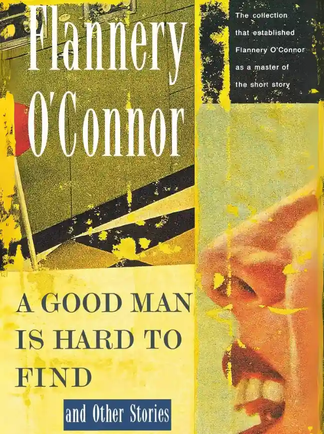 A Good Man Is Hard to Find and Other Stories