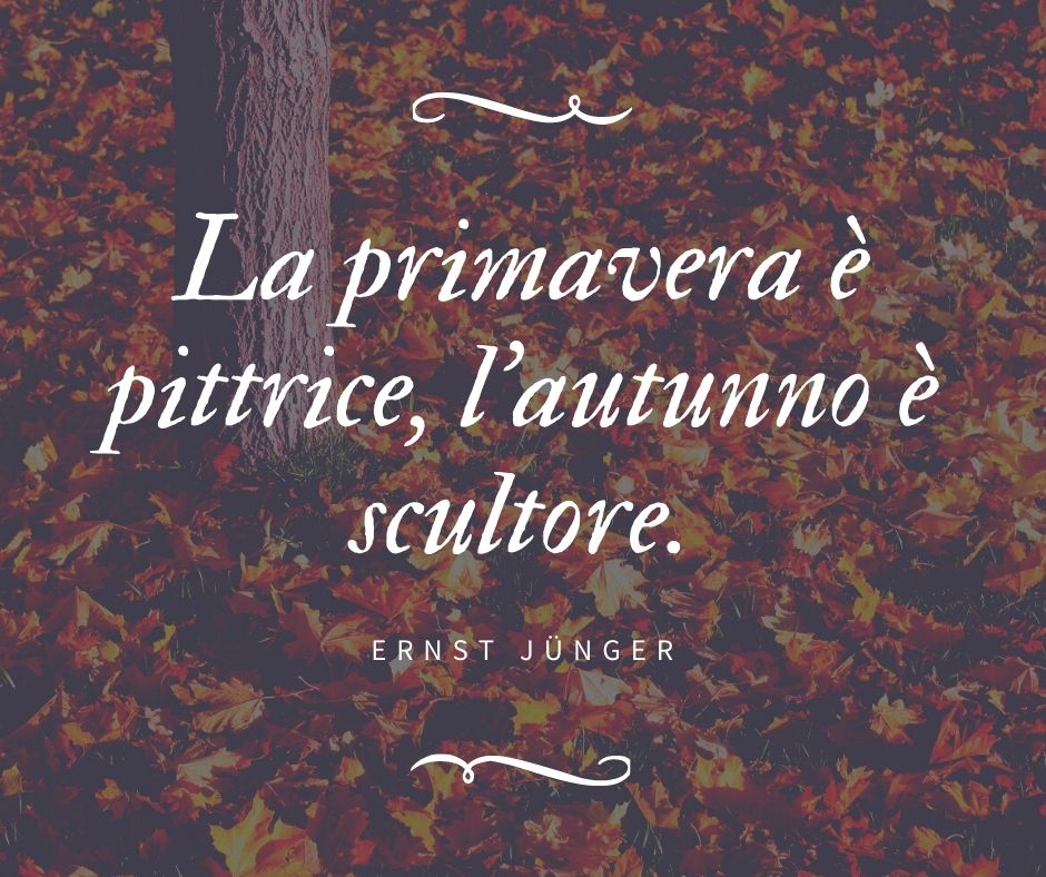 Una delle frasi sull'autunno scritta da Ernst Jünger