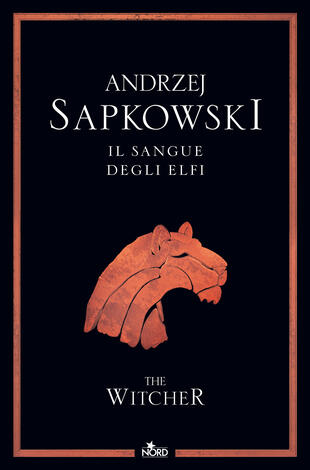 Il sangue degli elfi di Andrzej Sapkowski, terzo romanzo della saga di The Witcher
