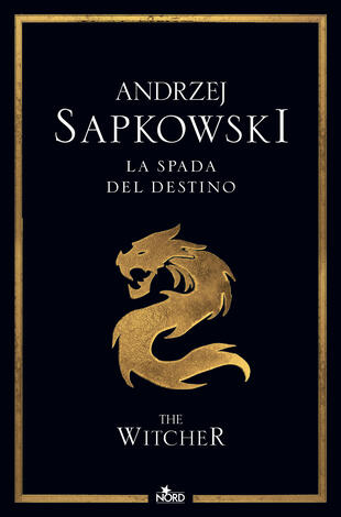La spada del destino di Andrzej Sapkowski è uno dei romanzi di The Witcher