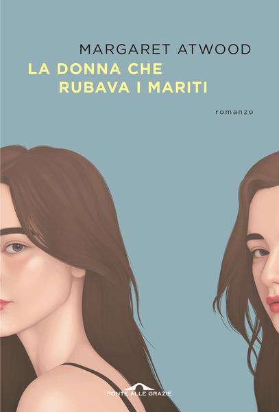 Copertina del libro La donna che rubava i mariti di Margaret Atwood