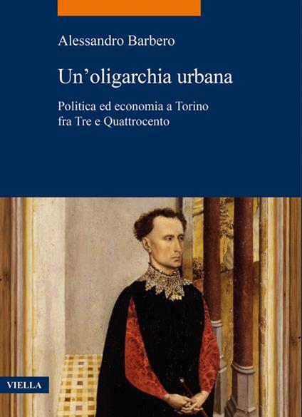 Un'oligarchia urbana di Alessandro Barbero