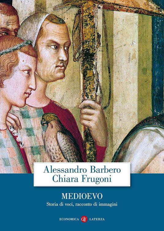 Medioevo di Alessandro Barbero e Chiara Frugoni