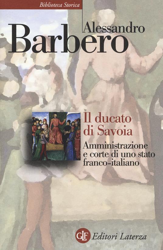 Il ducato di Savoia di Alessandro Barbero