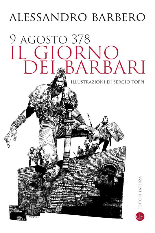 9 agosto 378. Il giorno dei barbari di Barbero