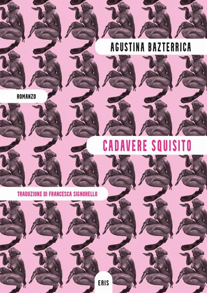 Copertina del libro Cadavere squisito di Agustina Bazterrica