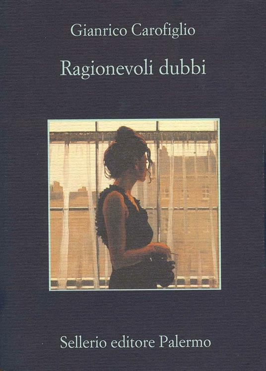 Ragionevoli dubbi, tra i libri di Gianrico Carofiglio