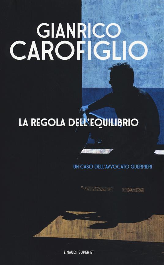 La regola dell'equilibrio, libri Gianrico Carofiglio