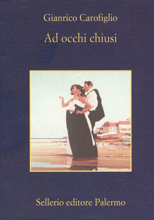 Ad occhi chiusi, tra i libri di Gianrico Carofiglio
