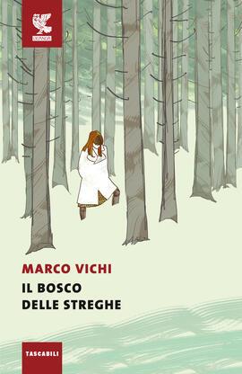 Il bosco delle streghe, tra i libri di Marco Vichi